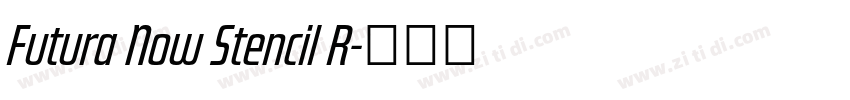 Futura Now Stencil R字体转换 Futura Now Stencil R字体转换